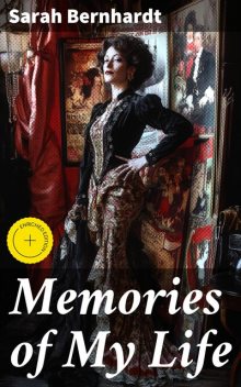 Memories of My Life, Sarah Bernhardt