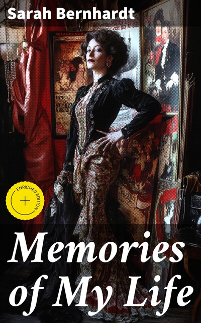 Memories of My Life, Sarah Bernhardt