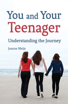 You and Your Teenager, Jeanne Meijs