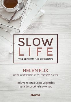 Slow life, Helen Flix