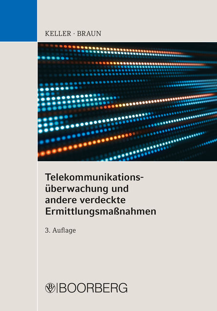 Telekommunikationsüberwachung und andere verdeckte Ermittlungsmaßnahmen, Christoph Keller, Frank Braun