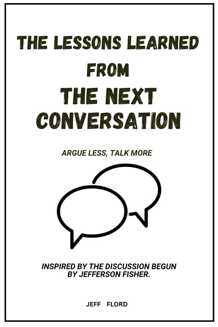 The Lessons Learned From The Next Conversation, Jeff Flord