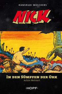 Nick 3: In den Sümpfen der Ork, Achim Mehnert