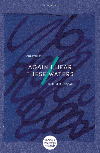 Again I Hear These Waters, Various Authors