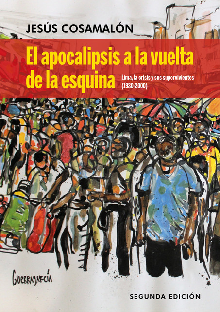 El apocalipsis a la vuelta de la esquina (2da. Edición), Jesús Cosamalón