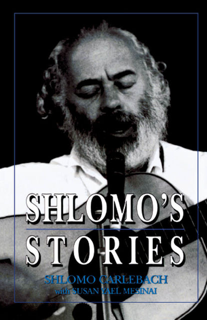 Shlomo's Stories, Shlomo Carlebach, Susan Yael Mesinai