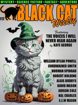 Black Cat Weekly #112, Algis Budrys, A. E. W. Mason, Norman Spinrad, David Mason, Cordwainer Smith, William Powell, Adrian Cole, Hal Charles, George Kaye, James Holding