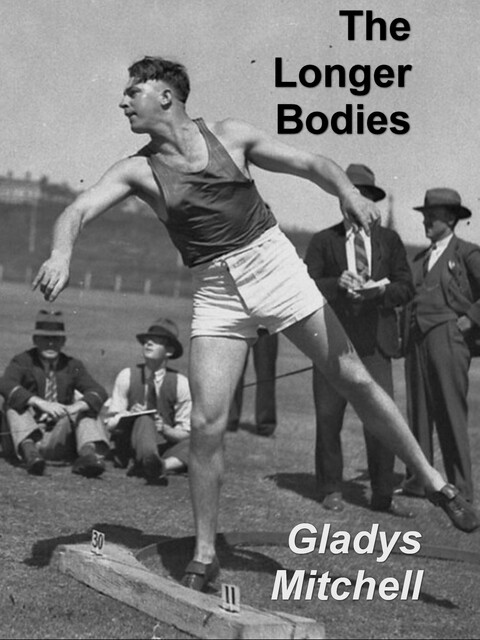 The Longer Bodies, Gladys Mitchell