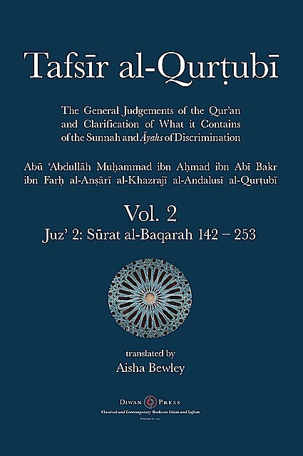 Tafsir al-Qurtubi Vol. 2 : Juz' 2, Abu 'Abdullah Muhammad al-Qurtubi