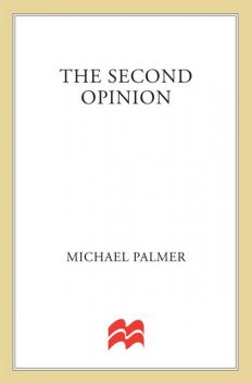 The Second Opinion, Michael Palmer