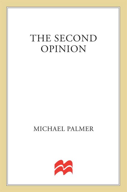 The Second Opinion, Michael Palmer