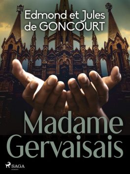 Madame Gervaisais, Jules de Goncourt, Edmond de Goncourt