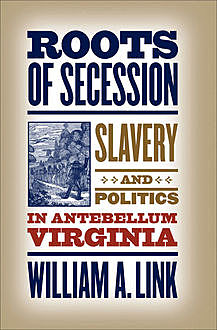 Roots of Secession, William Link
