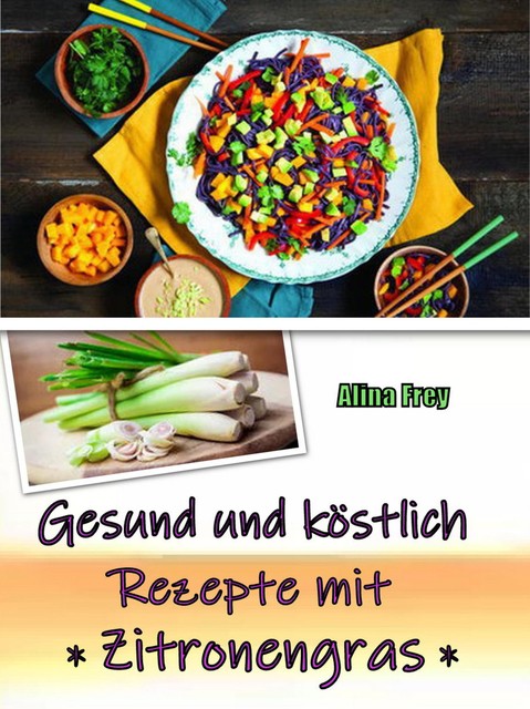 Gesund und köstlich, Alina Frey