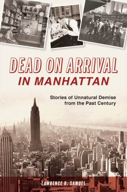 Dead on Arrival in Manhattan, Lawrence R.Samuel