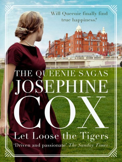 Let Loose the Tigers, Josephine Cox