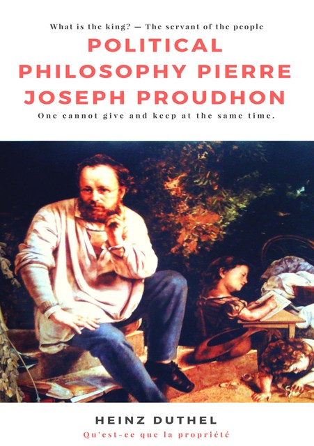Political Philosophy Pierre Joseph Proudhon, Heinz Duthel