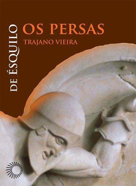 Os Persas de Ésquilo, Trajano Vieira