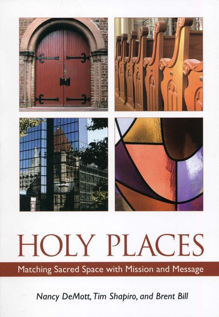 Holy Places, Brent Bill, Nancy DeMott, Tim Shapiro