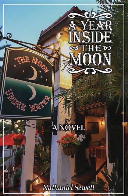 A Year Inside The Moon, Nathaniel Sewell