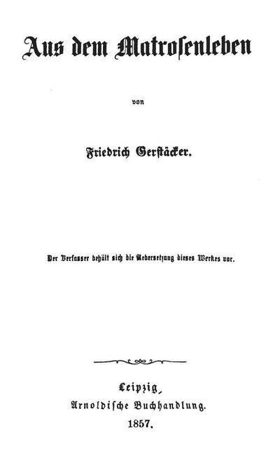 Aus dem Matrosenleben, Friedrich Gerstäcker
