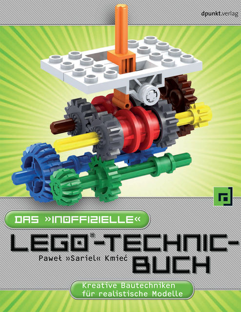 Das 'inoffizielle' LEGO®-Technic-Buch, Pawel 'Sariel' Kmiec