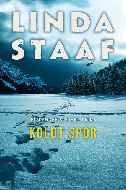 Koldt spor – 2, Linda Staaf