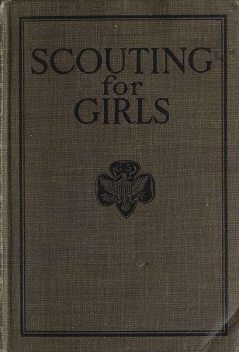 Scouting For Girls, Official Handbook of the Girl Scouts, Girl Scouts of the United States of America