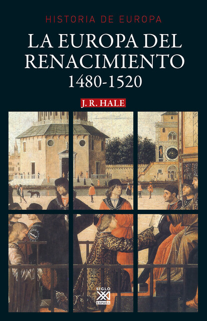 La Europa del Renacimiento, J.R. Hale