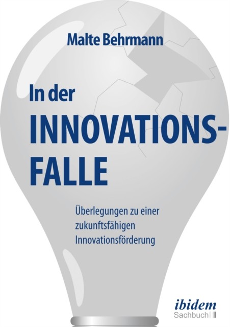 In der Innovationsfalle, Malte Behrmann