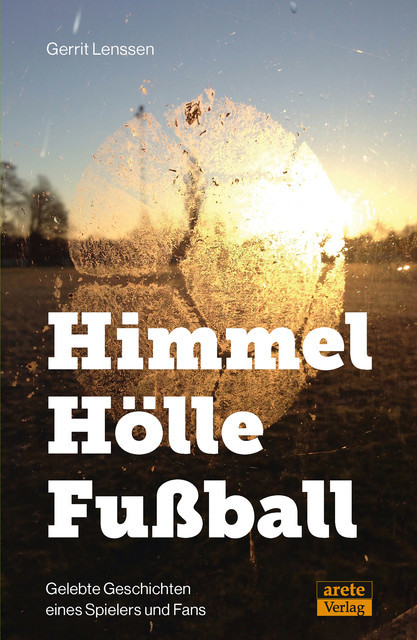 Himmel – Hölle – Fußball, Gerrit Lenssen