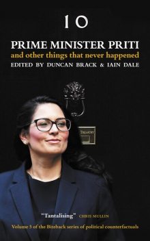 Prime Minister Priti, Iain Dale, Duncan Brack