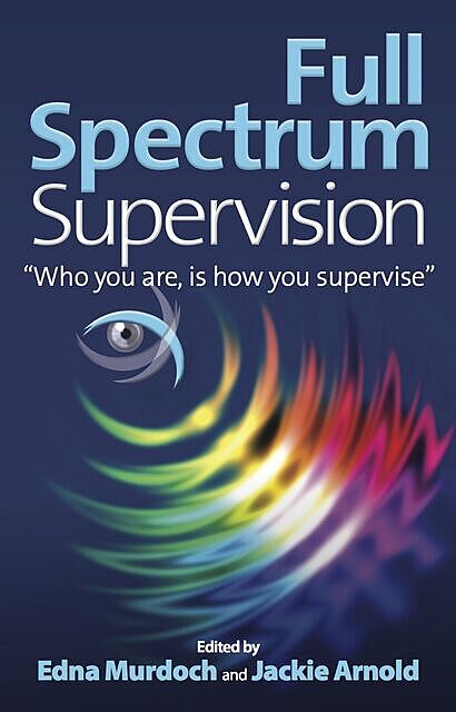 Full Spectrum Supervision, Edna Murdoch, Jackie Arnold