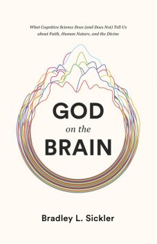 God on the Brain, Brad Sickler