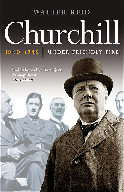 Churchill 1940–1945, Walter Reid