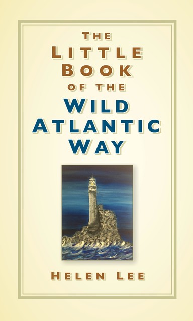 The Little Book of the Wild Atlantic Way, Helen Lee