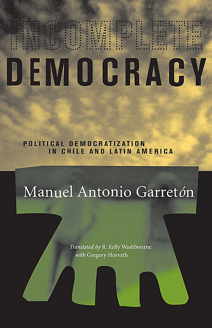 Incomplete Democracy, Manuel Antonio Garretón