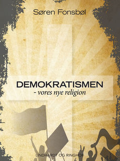 Demokratismen – vores nye religion, Søren Fonsbøl