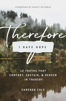 Therefore I Have Hope, Cameron Cole