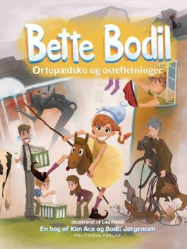 Bette Bodil – ortopædsko og ostefletninger, Kim Ace, Bodil Jørgensen