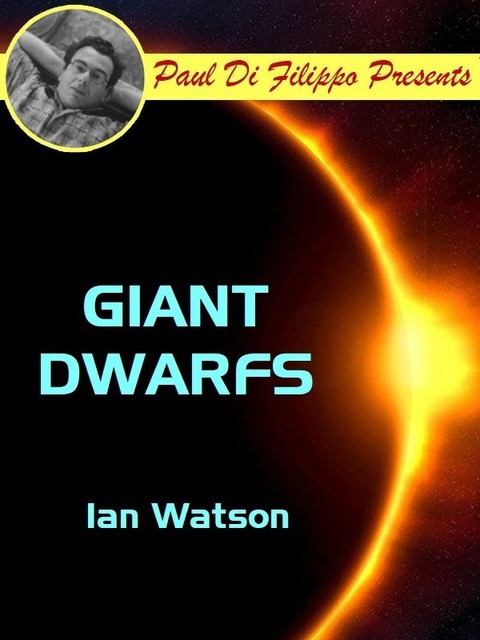 Giant Dwarfs, Ian Watson