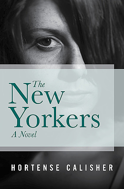 The New Yorkers, Hortense Calisher