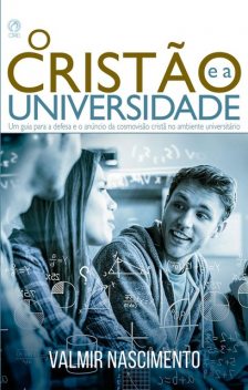 O Cristão e a Universidade, Valmir Nascimento