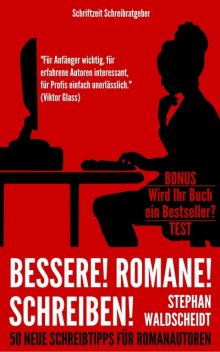 Bessere! Romane! Schreiben, Stephan Waldscheidt