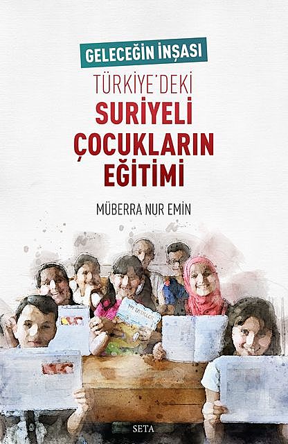 Türkiye’deki Suriyeli Çocukların Eğitimi, Müberra Nur Emin