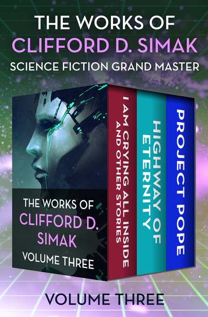 The Works of Clifford D. Simak Volume Three, Clifford Simak, David W. Wixon
