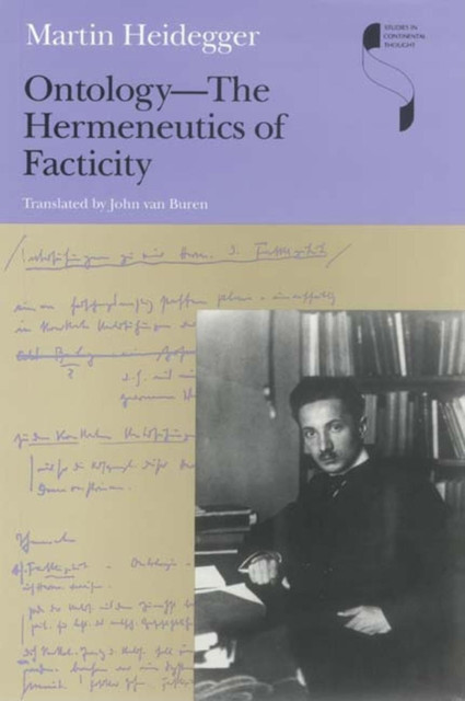 Ontology--The Hermeneutics of Facticity, Martin Heidegger
