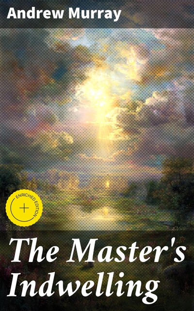 The Master's Indwelling, Andrew Murray