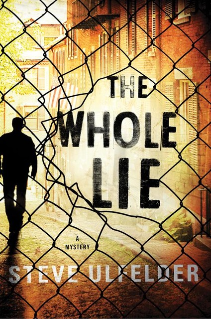 The Whole Lie, Steve Ulfelder