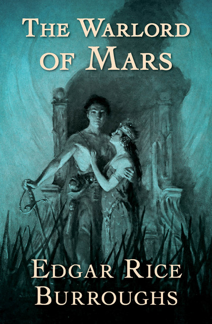 The Warlord of Mars, Edgar Rice Burroughs
